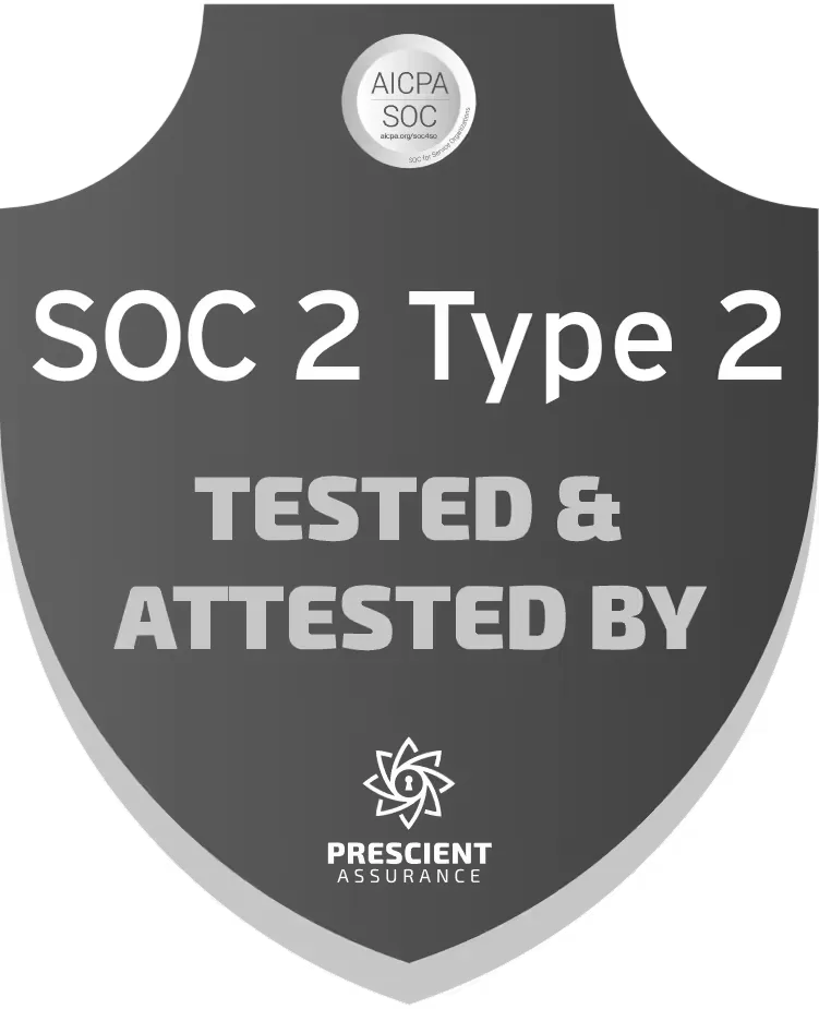 SOC 2 Type 2 tested and attested by Prescient Assurance